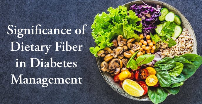 Significance of Dietary Fiber in Diabetes management